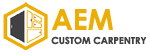 AEM CUSTOM CARPENTRY
